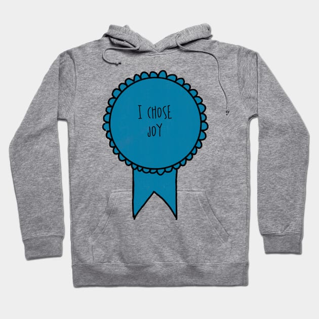 I Chose Joy / Self-Care Awards Hoodie by nathalieaynie